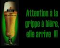 Attention à la grippe à bière !